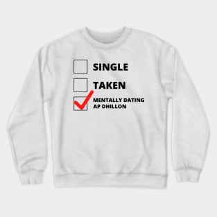 Make Mentally Dating Ap Dhillon Reasons Love Crewneck Sweatshirt